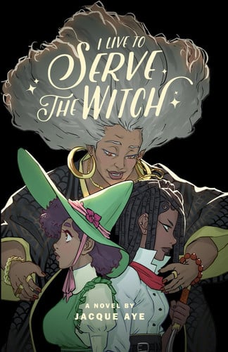 I Live to Serve the Witch cover
